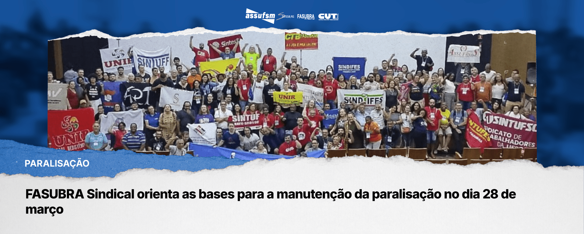 FASUBRA Sindical orienta as bases para a manutenção da paralisação no dia 28 de março