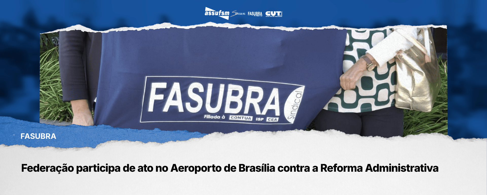 Fasubra participa de ato no Aeroporto de Brasília contra a Reforma Administrativa