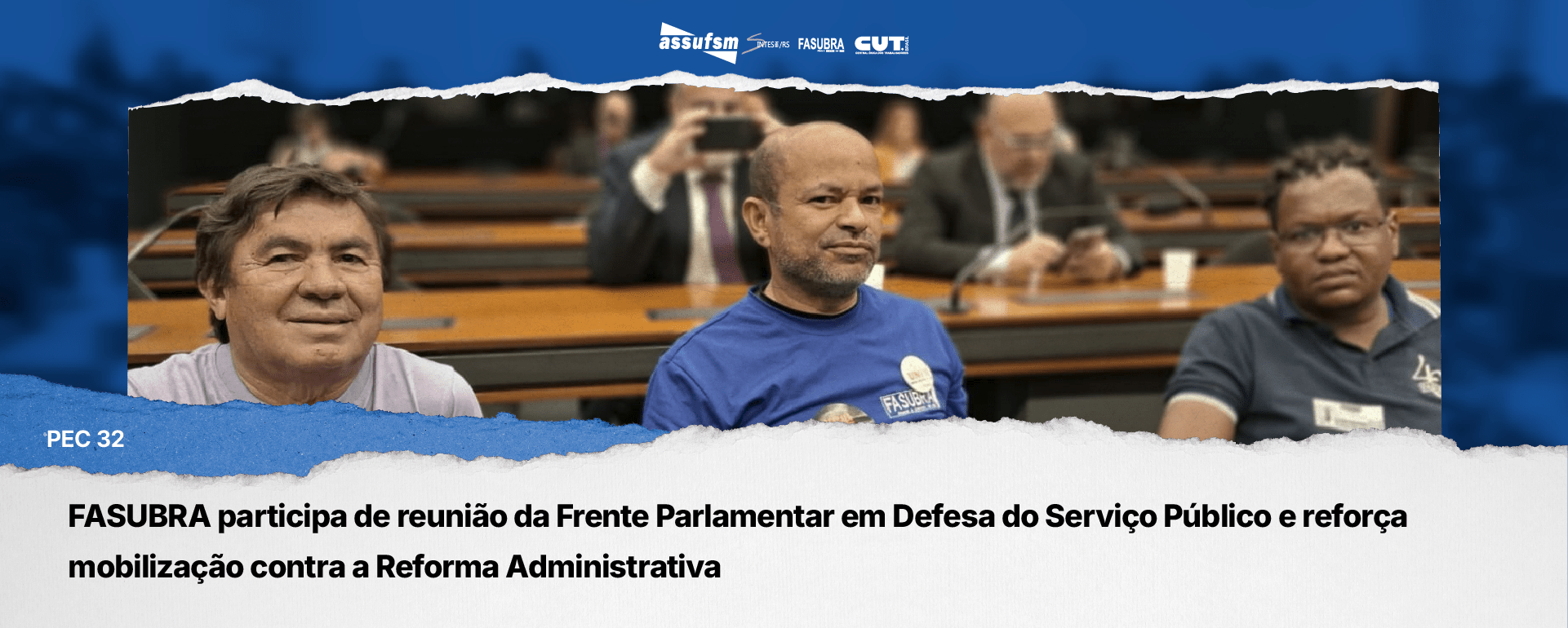 FASUBRA participa de reunião da Frente Parlamentar em Defesa do Serviço Público e reforça mobilização contra a Reforma Administrativa