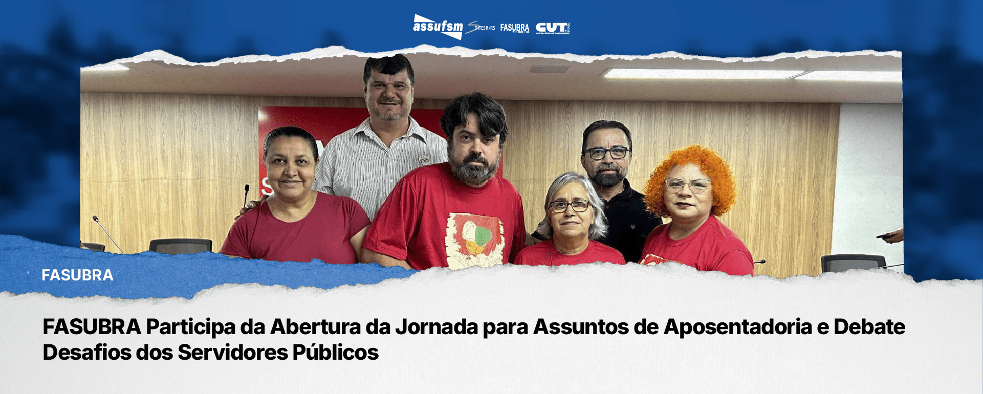 FASUBRA Participa da Abertura da Jornada para Assuntos de Aposentadoria e Debate Desafios dos Servidores Públicos