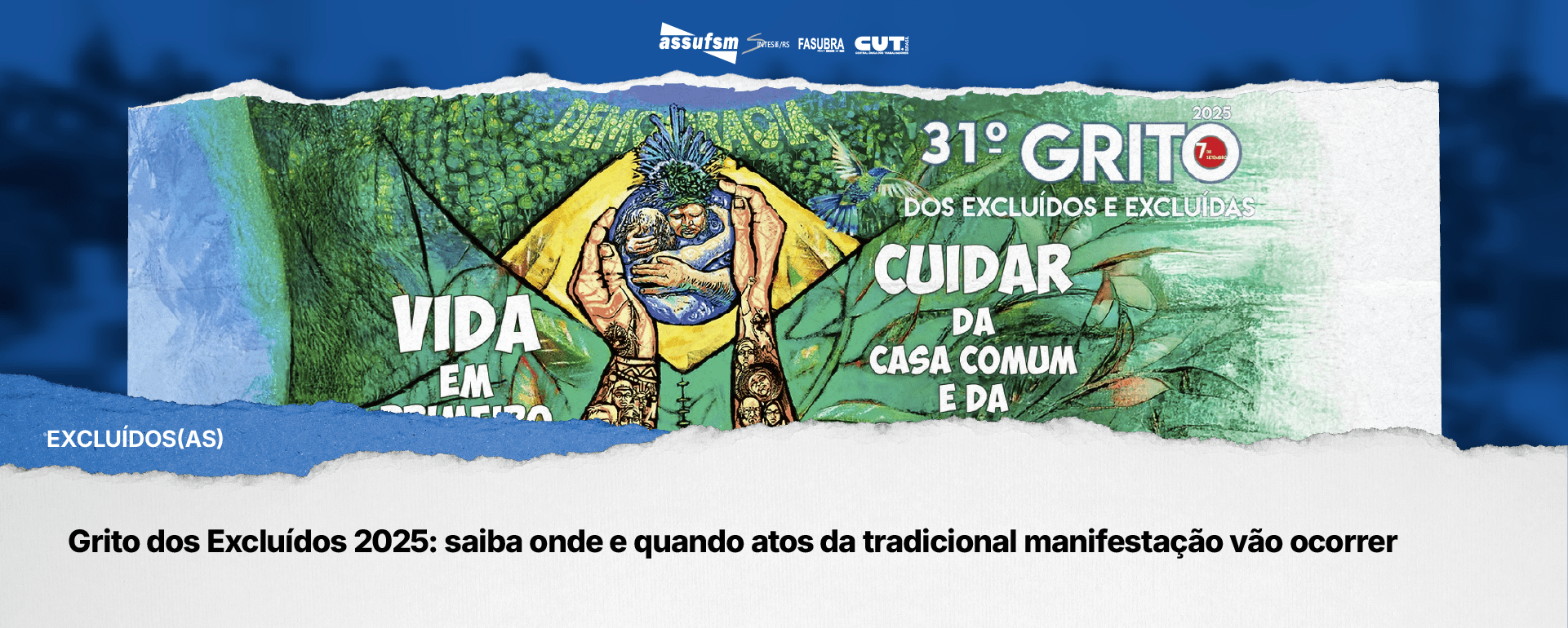 Grito dos Excluídos 2025: saiba onde e quando atos da tradicional manifestação vão ocorrer
