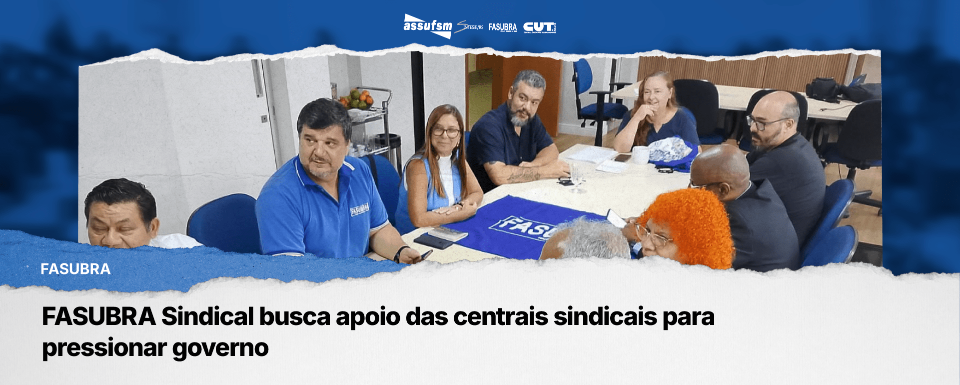 FASUBRA Sindical busca apoio das centrais sindicais para pressionar governo