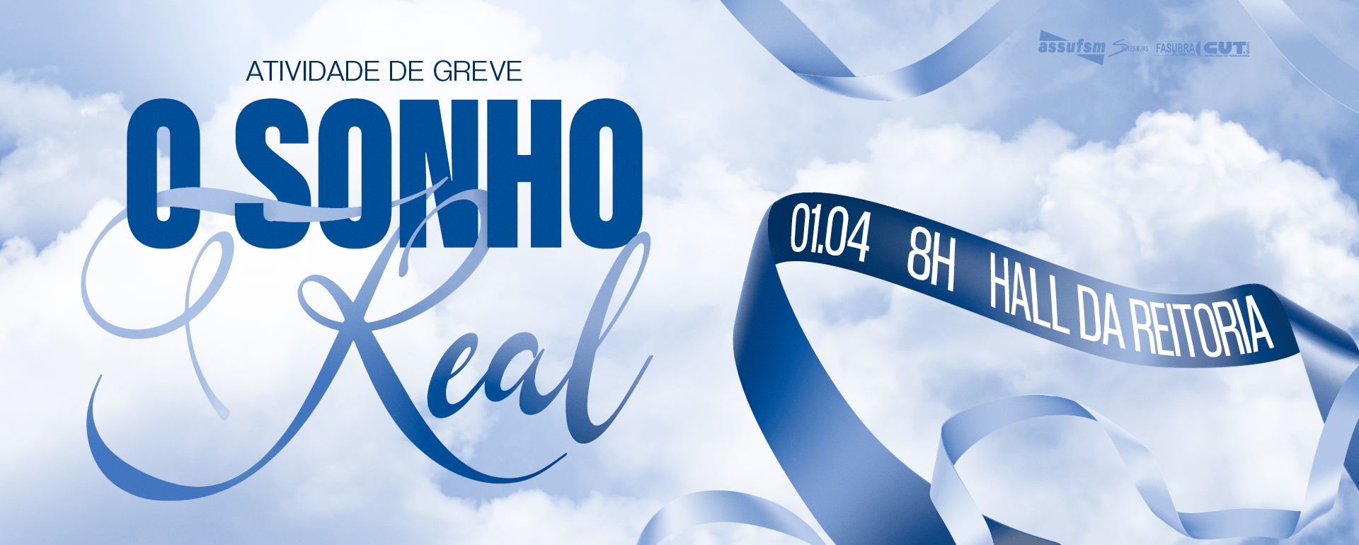 O Sonho Real: atividade de greve acontece dia 1º de abril