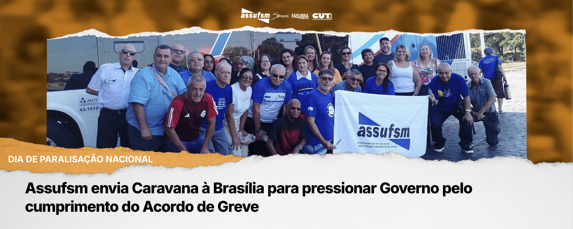 Assufsm envia Caravana à Brasília para pressionar Governo pelo cumprimento do Acordo de Greve
