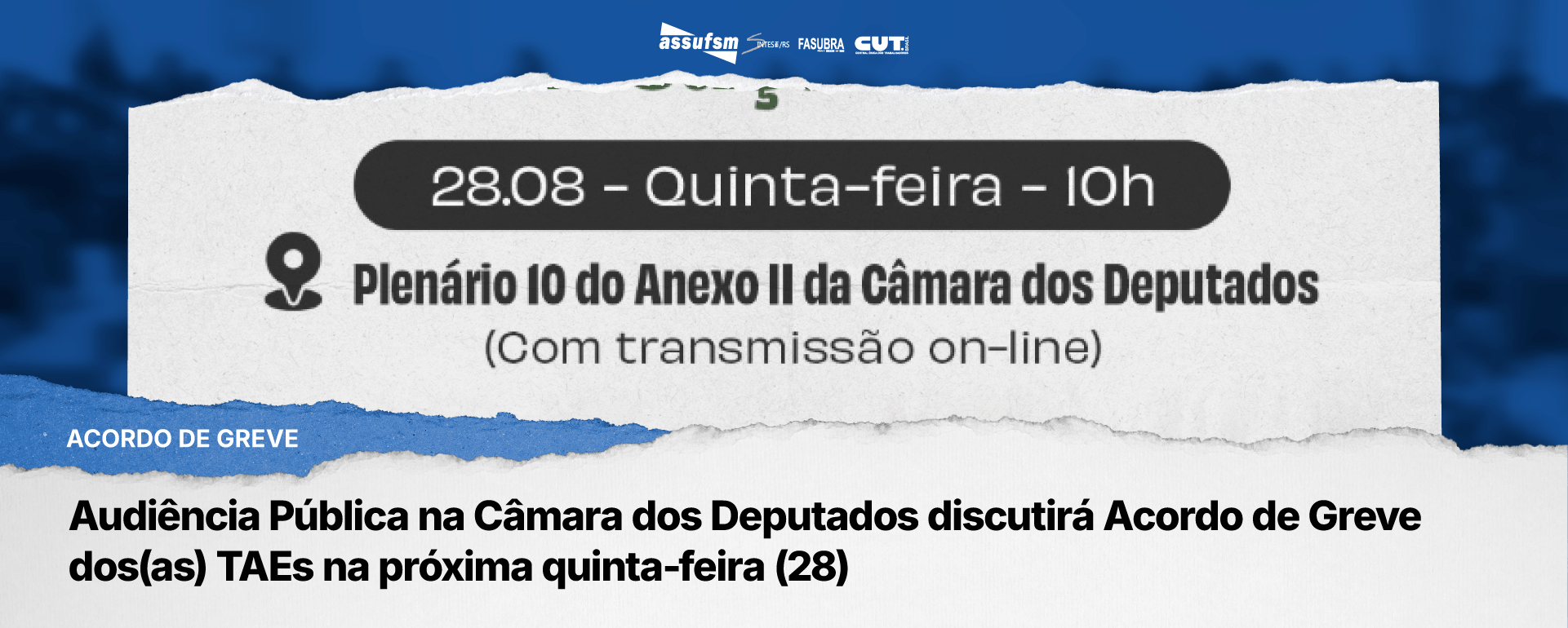Audiência Pública na Câmara dos Deputados discutirá Acordo de Greve dos(as) TAEs na próxima quinta-feira (28)