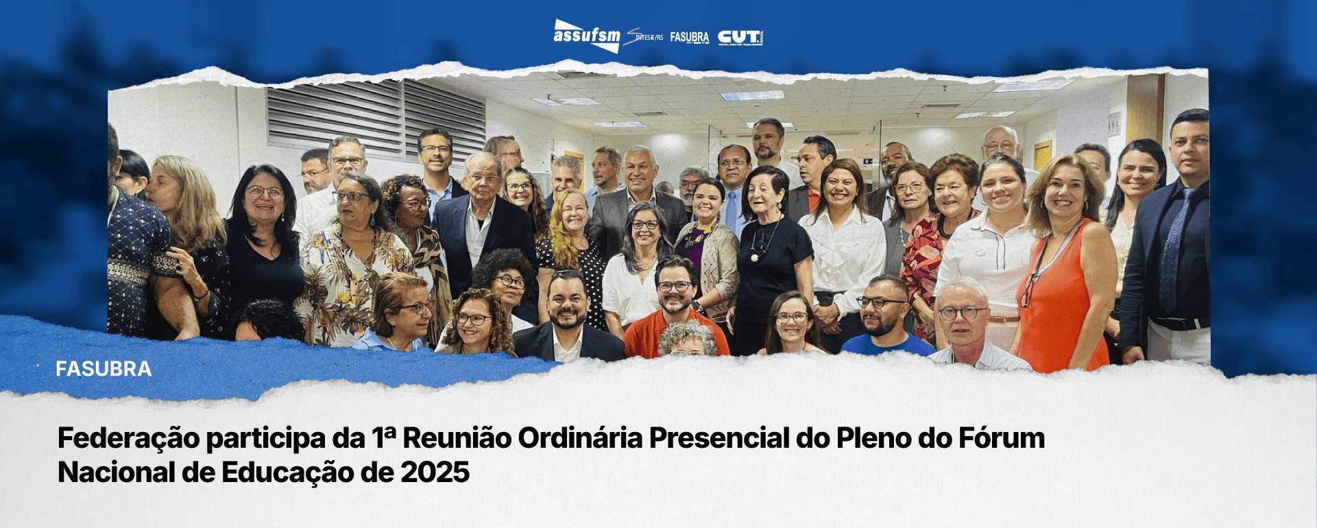 FASUBRA Sindical participa da 1ª Reunião Ordinária Presencial do Pleno do Fórum Nacional de Educação de 2025