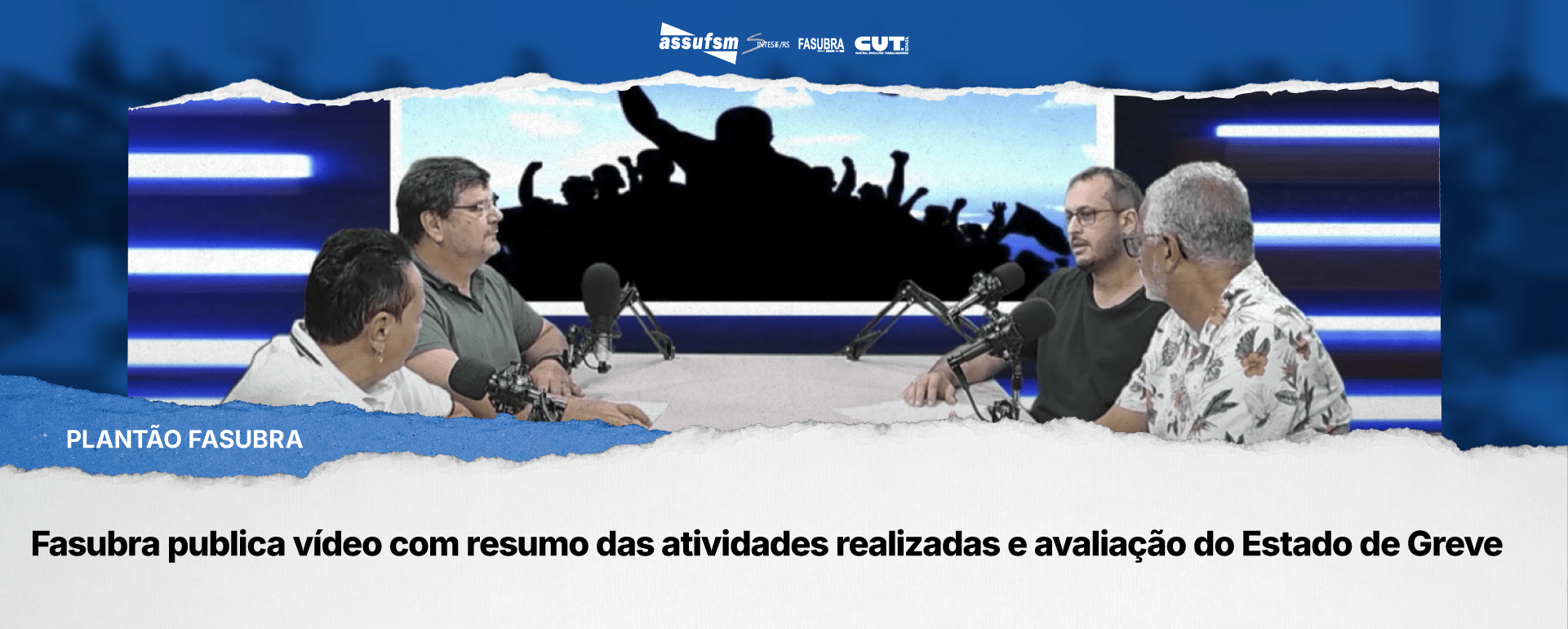 Fasubra publica vídeo com resumo das atividades realizadas e avaliação do Estado de Greve