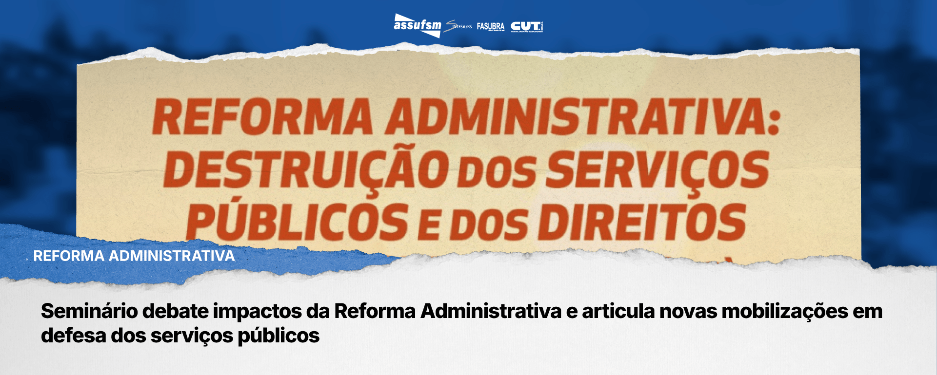 Seminário debate impactos da Reforma Administrativa e articula novas mobilizações em defesa dos serviços públicos