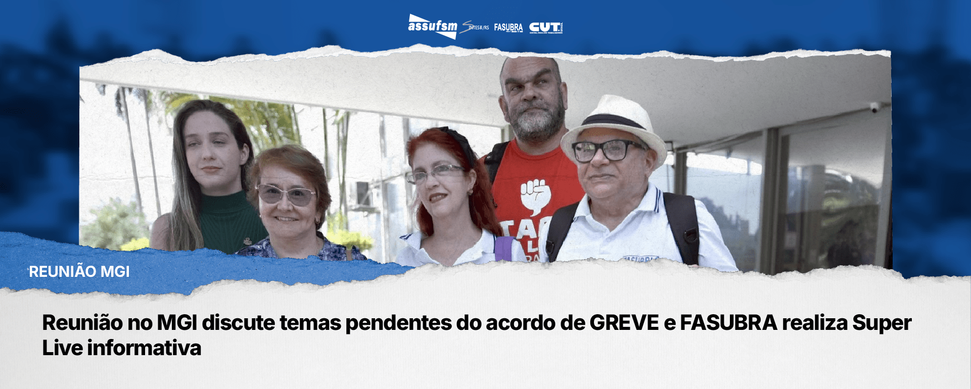 Reunião no MGI discute temas pendentes do acordo de GREVE e FASUBRA realiza Super Live informativa