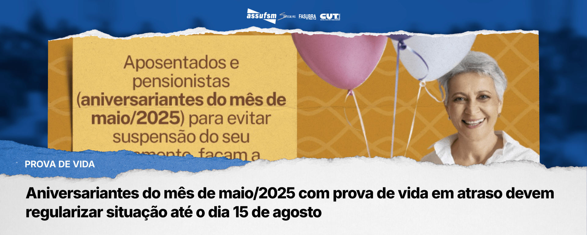Aniversariantes do mês de maio/2025 com prova de vida em atraso  devem regularizar situação até o dia 15 de agosto
