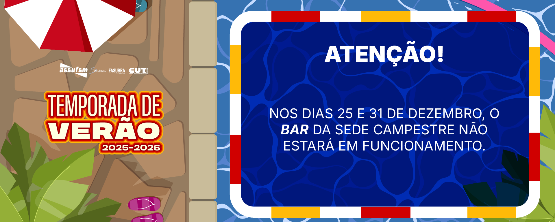 TEMPORADA DE VERÃO: Bar da Sede Campestre não estará aberto nos dias 25 e 31 de dezembro