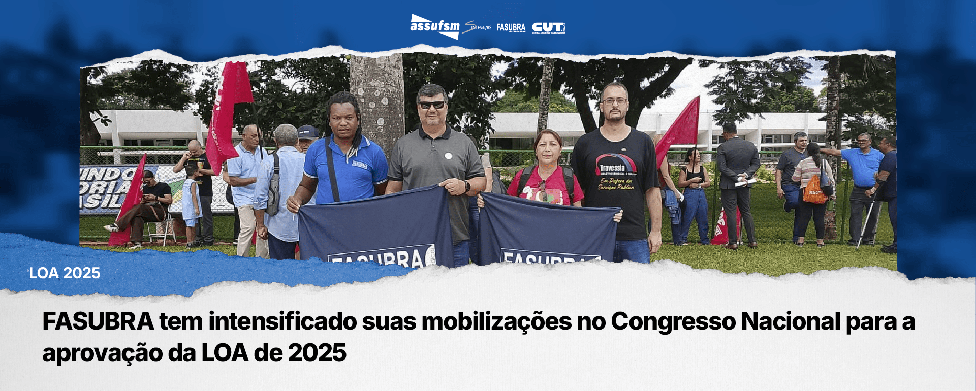 FASUBRA tem intensificado suas mobilizações no Congresso Nacional para a aprovação da LOA de 2025