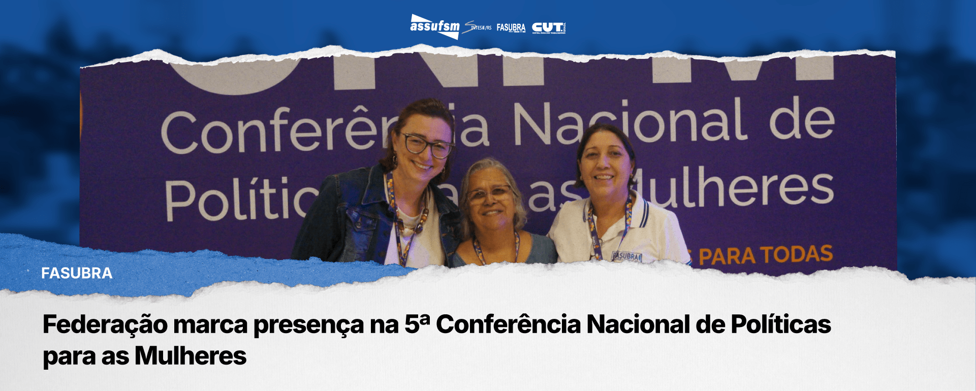 Fasubra marca presença na 5ª Conferência Nacional de Políticas para as Mulheres