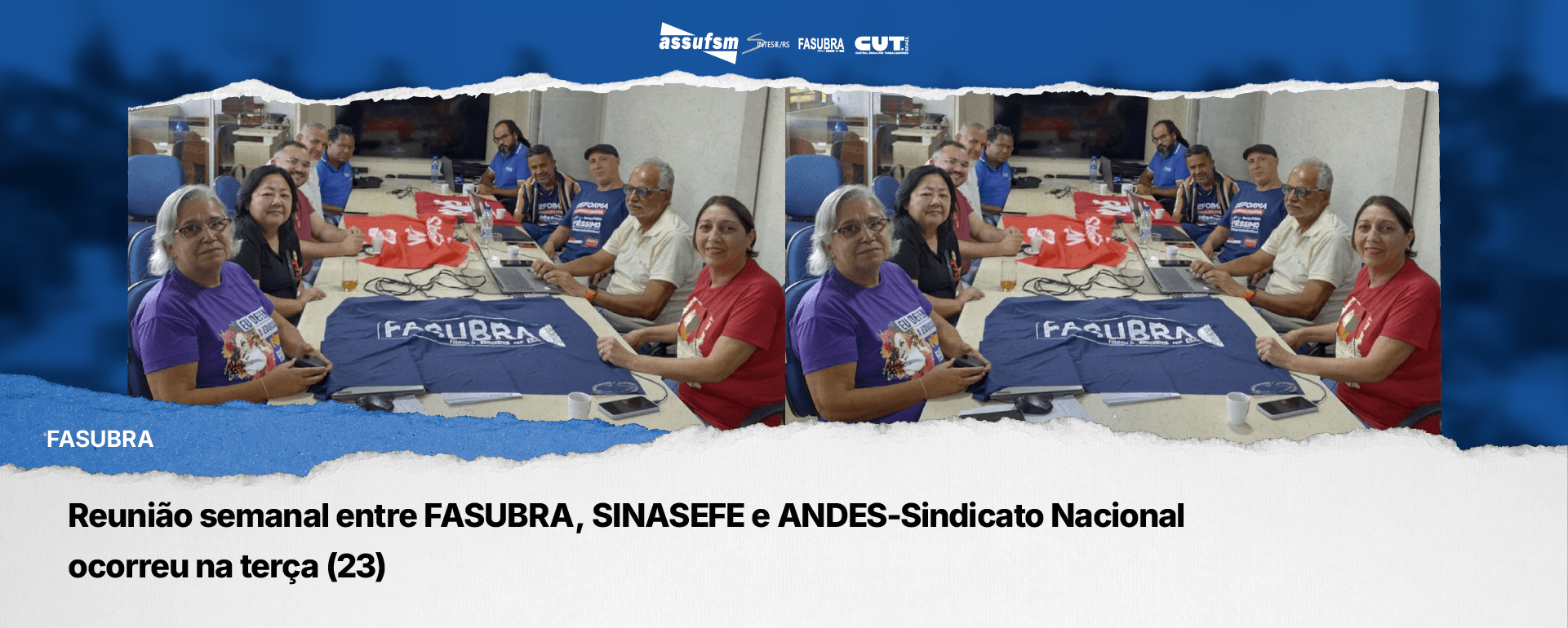 Reunião semanal entre FASUBRA, SINASEFE e ANDES-Sindicato Nacional ocorreu na terça (23)