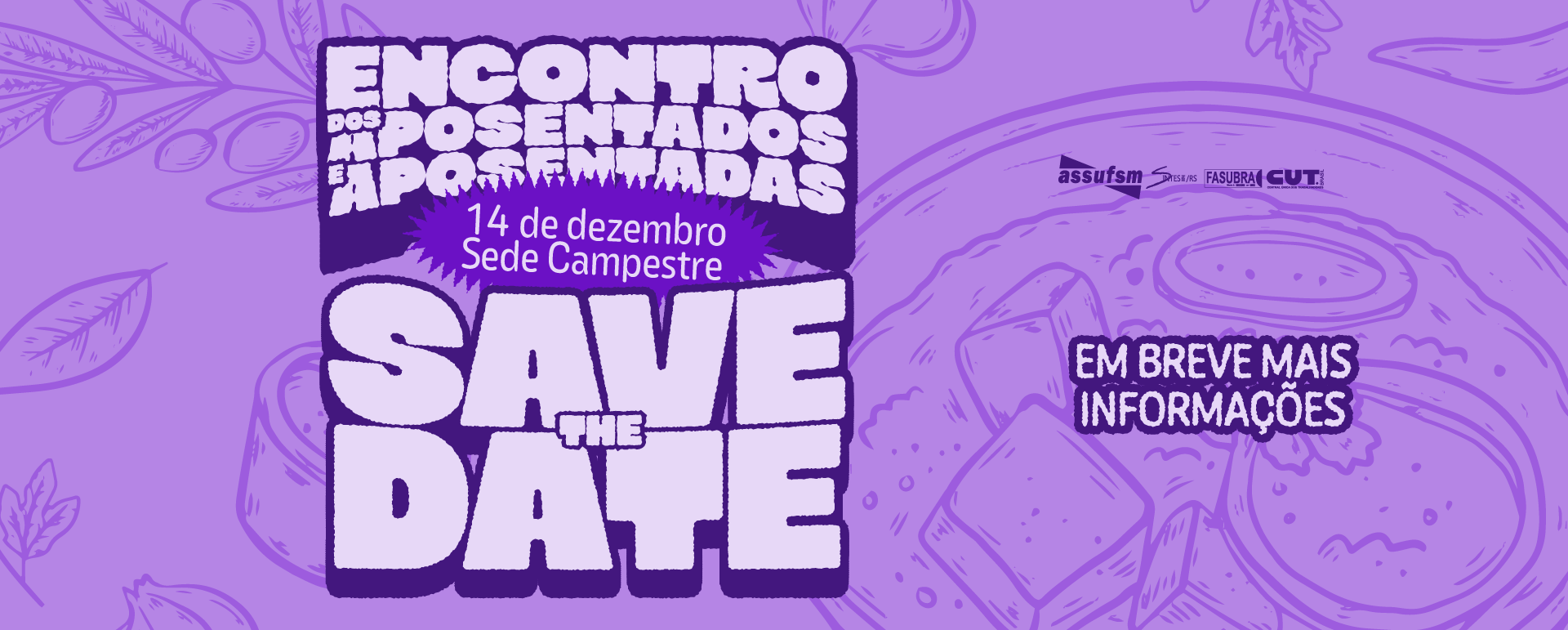 SAVE THE DATE: Almoço de Confraternização de Aposentados(as) e Pensionistas da Assufsm será dia 14 de dezembro