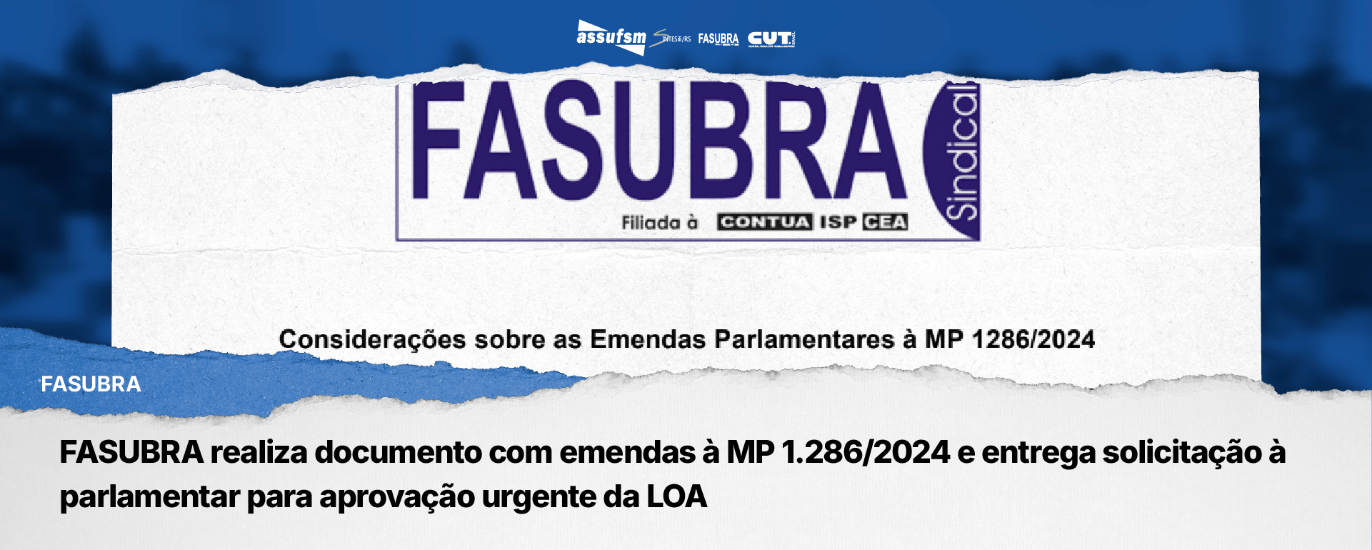 FASUBRA realiza documento com emendas à MP 1.286/2024 e entrega solicitação à parlamentar para aprovação urgente da LOA