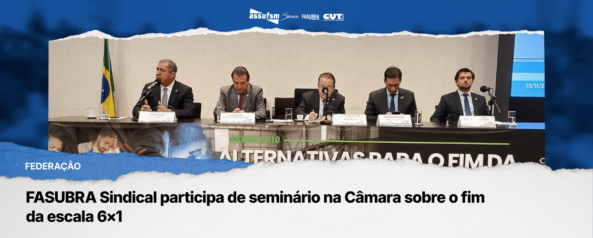 FASUBRA Sindical participa de seminário na Câmara sobre o fim da escala 6×1