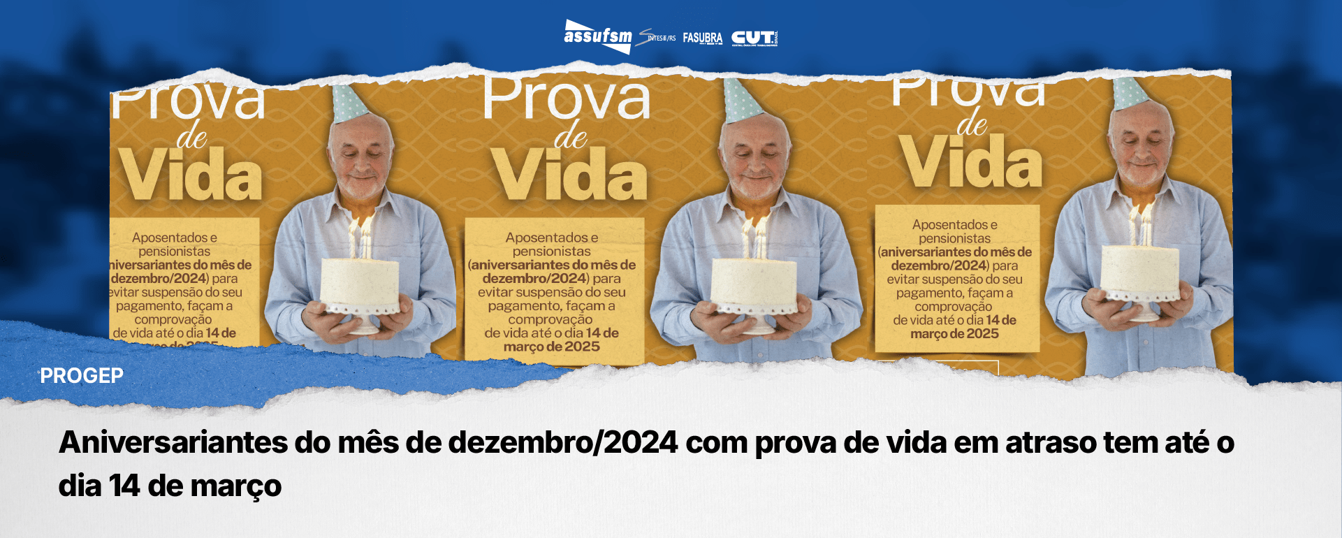 PROGEP Informa: Aniversariantes do mês de dezembro/2024 com prova de vida em atraso tem até o dia 14 de março para regularizar a situação