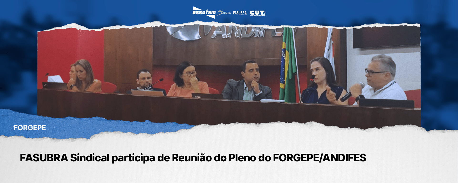 FASUBRA Sindical participa de Reunião do Pleno do FORGEPE/ANDIFES