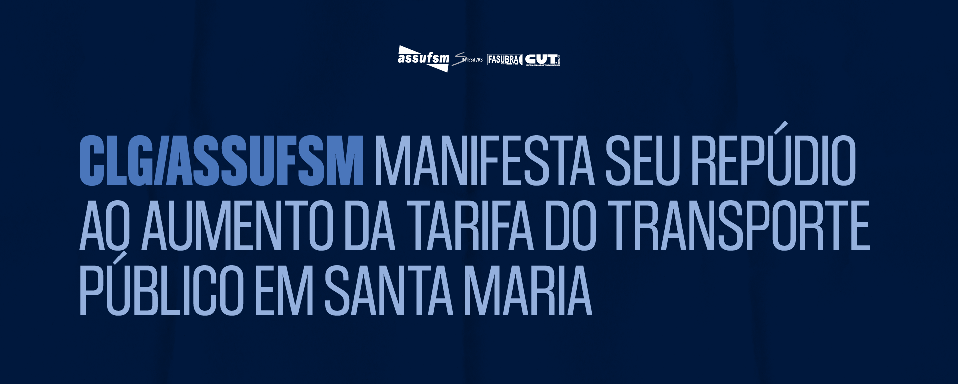 CLG da Assufsm lança nota de repúdio contra o aumento da tarifa de transporte coletivo em Santa Maria