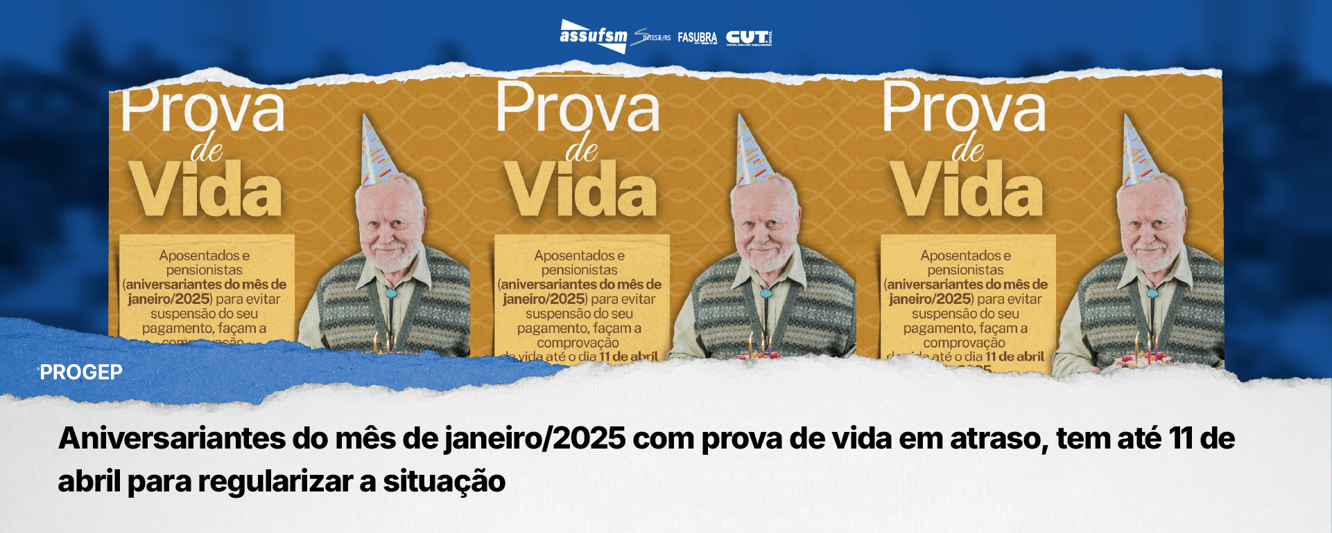 PROGEP INFORMA: Aniversariantes do mês de janeiro/2025 com prova de vida em atraso, tem até 11 de abril para regularizar a situação