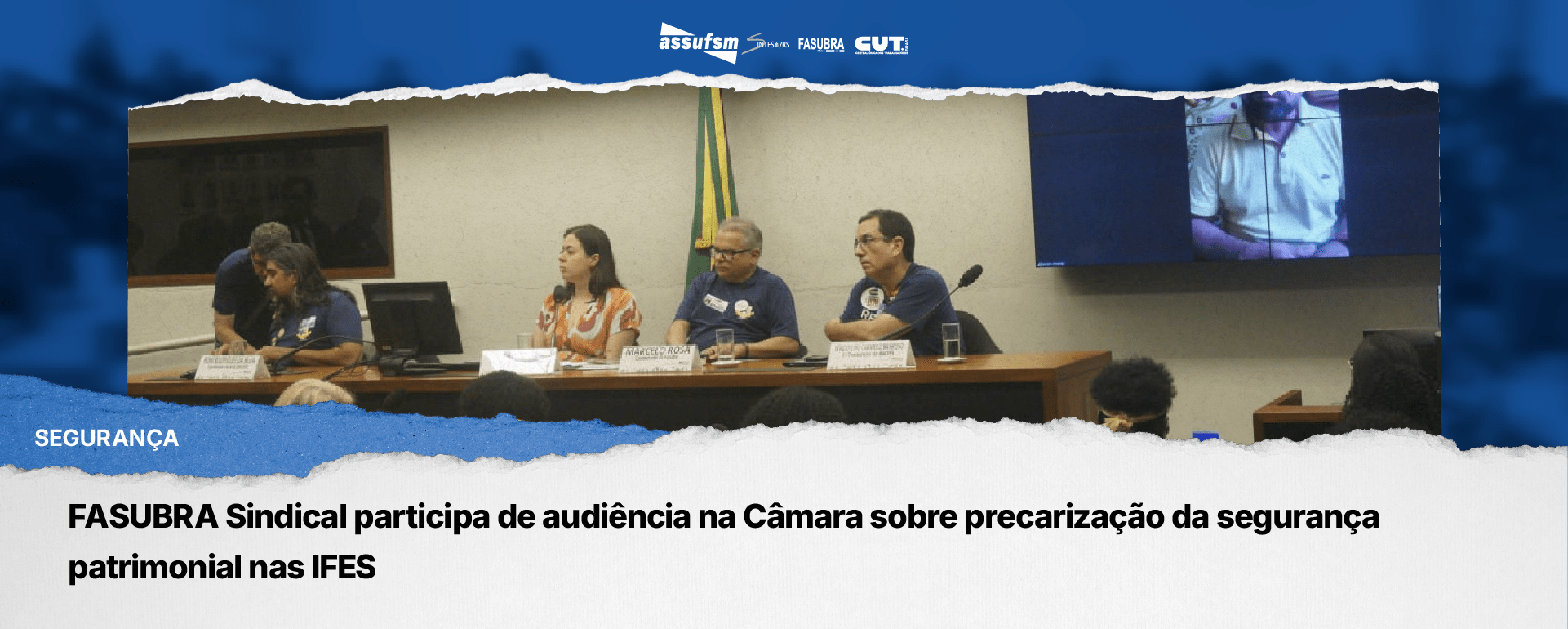 FASUBRA Sindical participa de audiência na Câmara sobre precarização da segurança patrimonial nas IFES