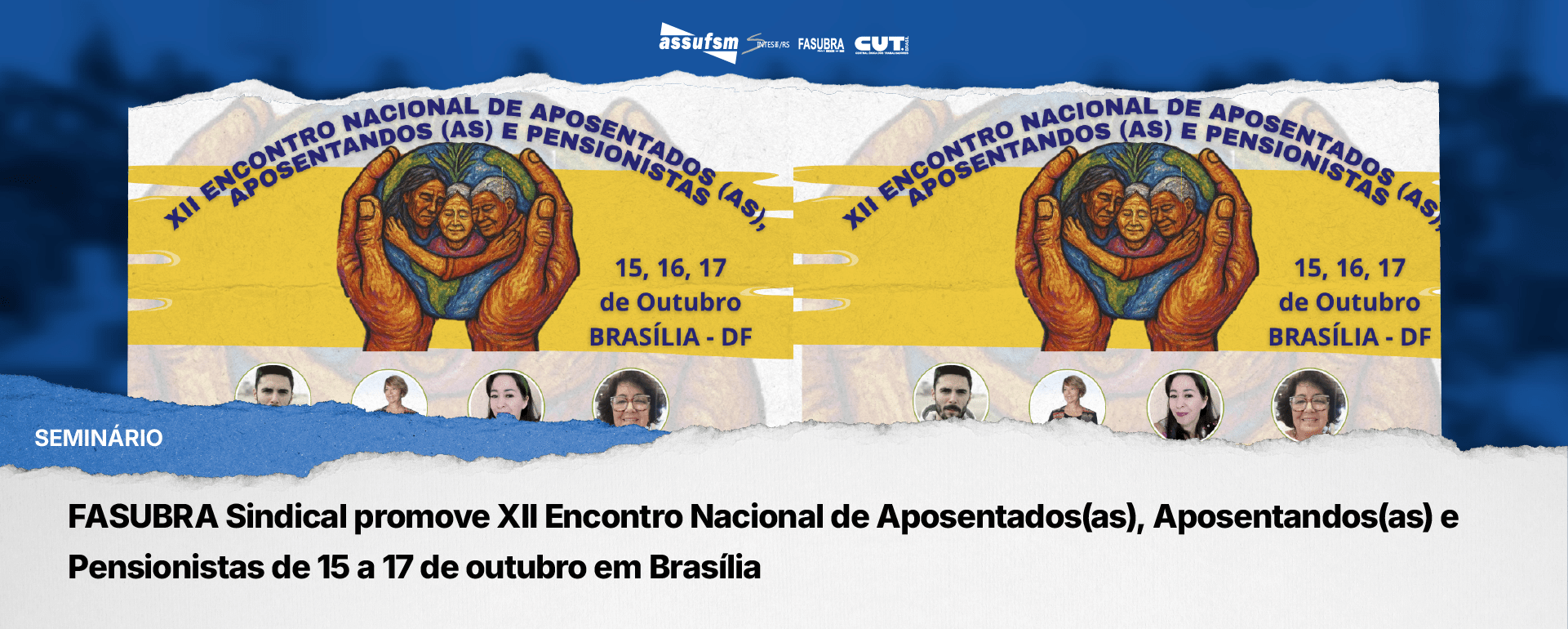 FASUBRA Sindical promove XII Encontro Nacional de Aposentados(as), Aposentandos(as) e Pensionistas de 15 a 17 de outubro em Brasília