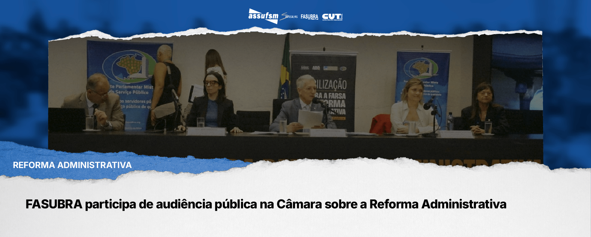 FASUBRA participa de audiência pública na Câmara sobre a Reforma Administrativa