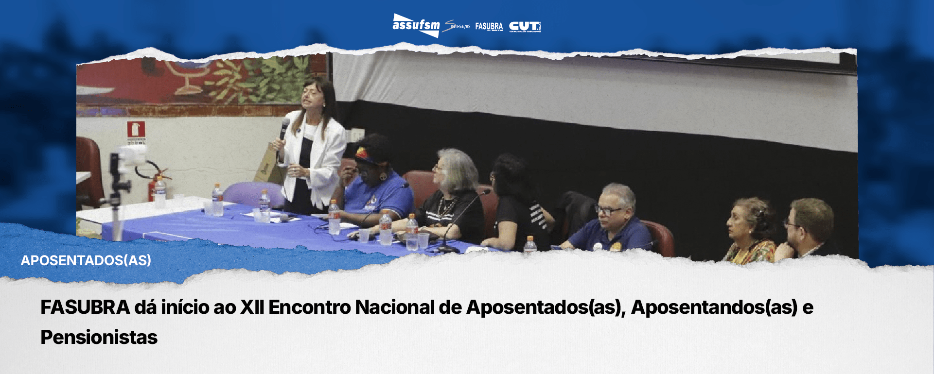 FASUBRA dá início ao XII Encontro Nacional de Aposentados(as), Aposentandos(as) e Pensionistas