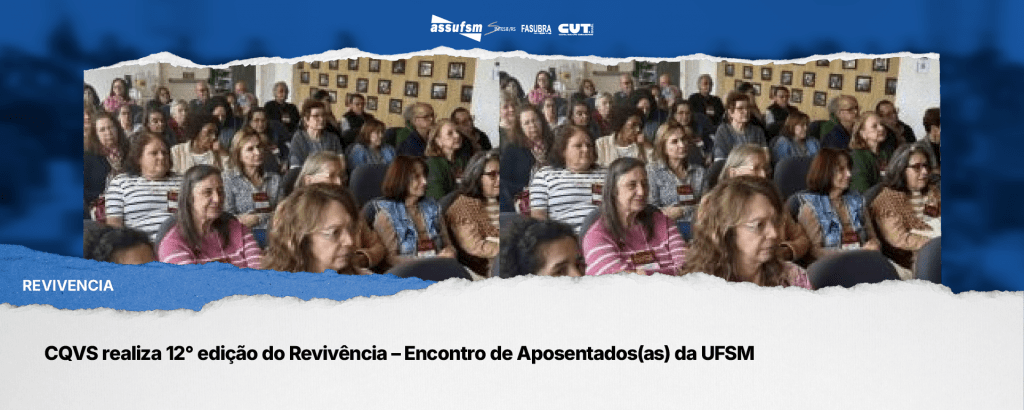 CQVS realiza 12° edição do Revivência – Encontro de Aposentados(as) da UFSM
