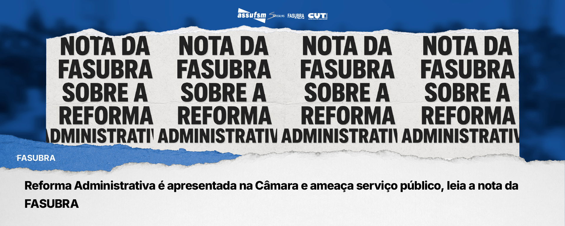 Reforma Administrativa é apresentada na Câmara e ameaça serviço público, leia a nota da FASUBRA