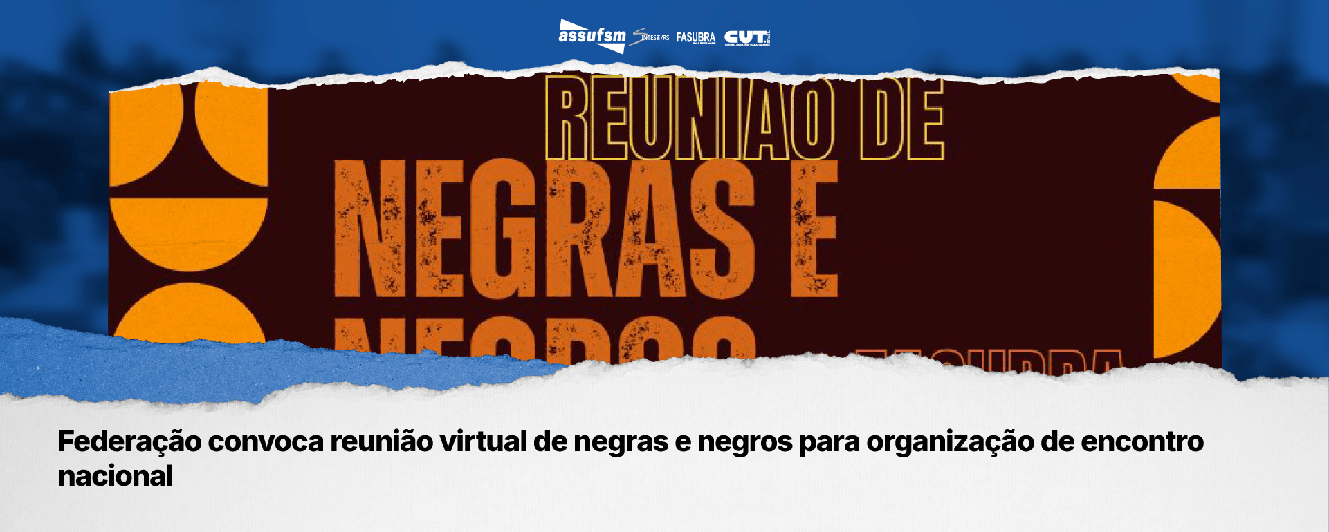FASUBRA convoca reunião virtual de negras e negros para organização de encontro nacional