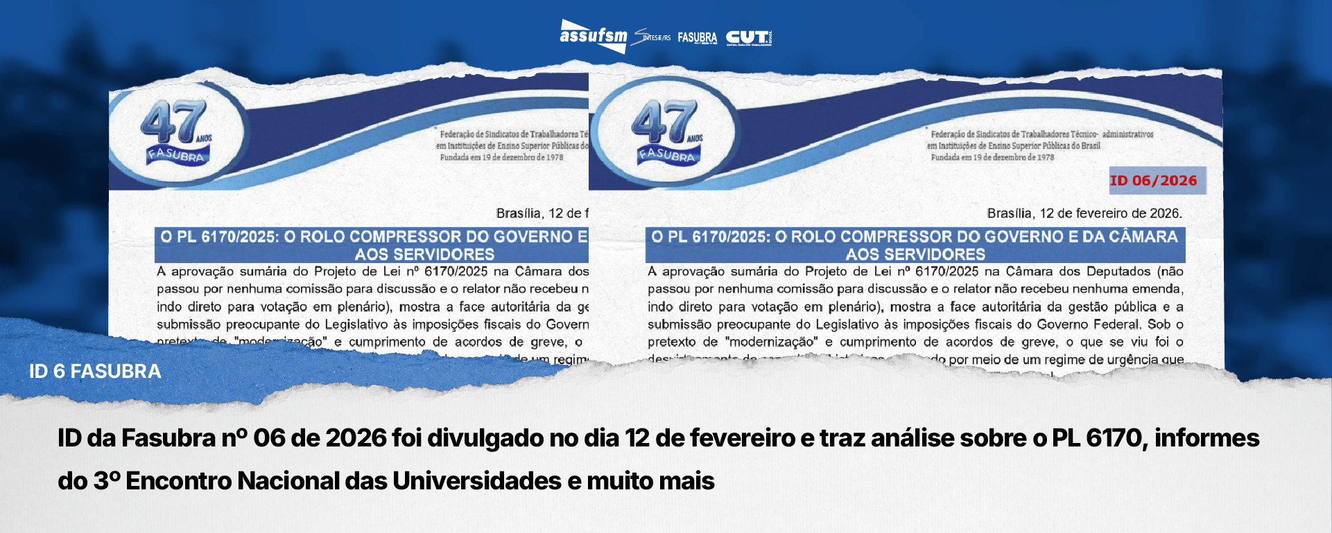 ID da Fasubra nº 06 de 2026 foi divulgado no dia 12 de fevereiro e traz análise sobre o PL 6170, informes do 3º Encontro Nacional das Universidades, orientação para a deflagração da greve e muito mais