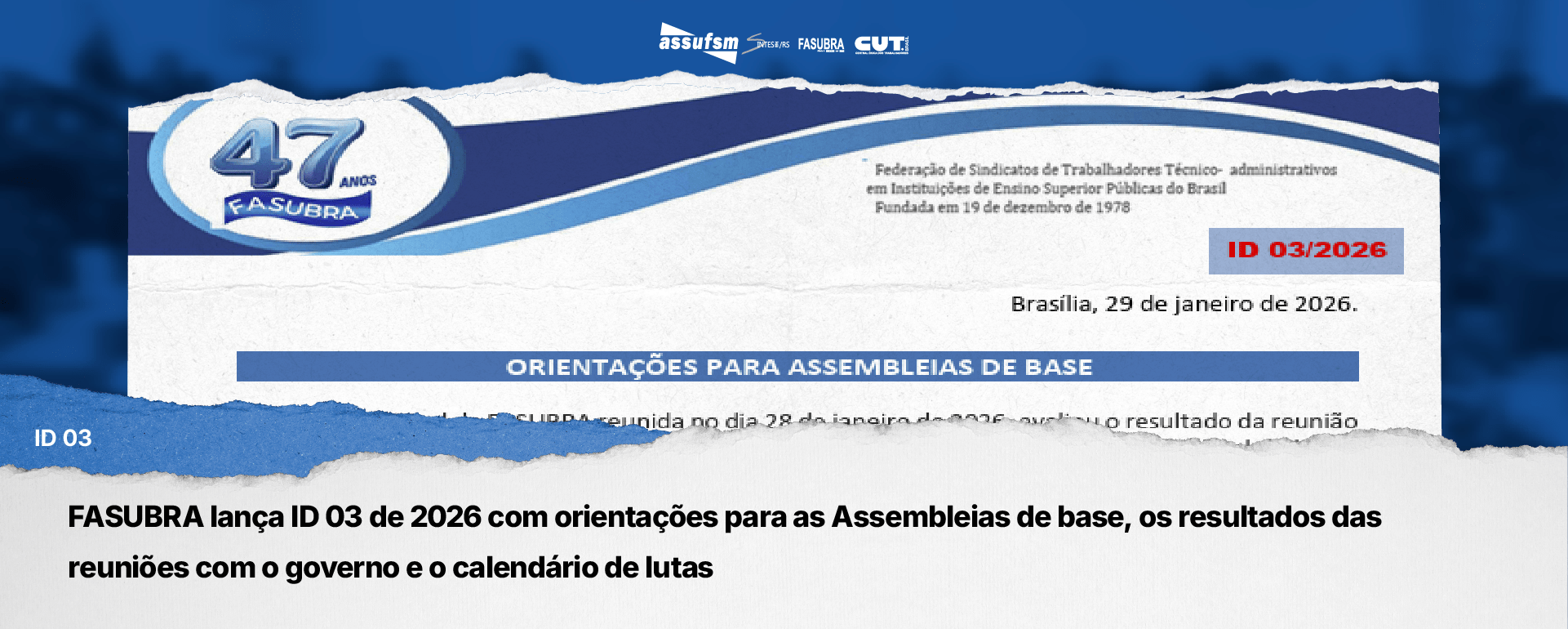 FASUBRA lança ID 03 de 2026 com orientações para as Assembleias de base, os resultados das reuniões com o governo e o calendário de lutas
