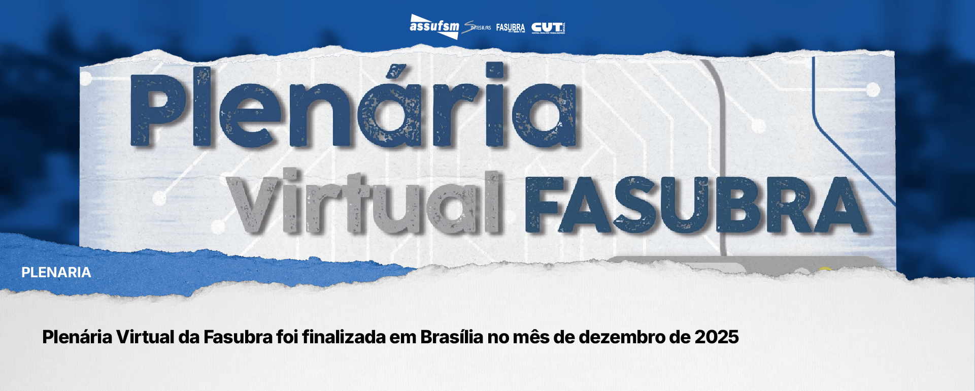 Plenária Virtual da Fasubra foi finalizada em Brasília no mês de dezembro de 2025