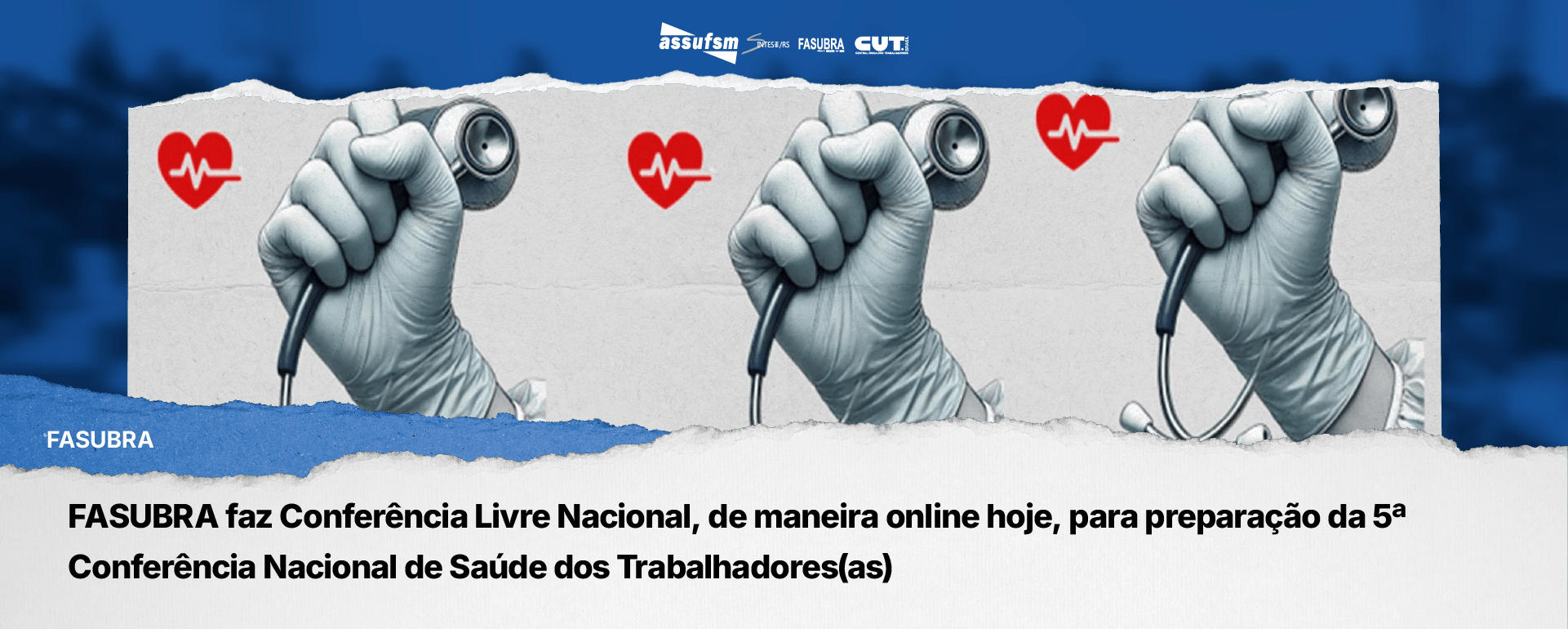 FASUBRA faz Conferência Livre Nacional, de maneira online hoje, para preparação da 5ª Conferência Nacional de Saúde dos Trabalhadores(as)