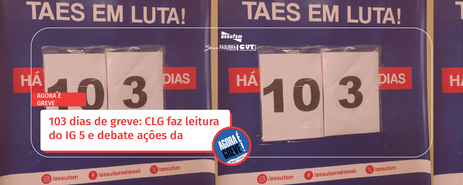 103 dias de greve: CLG faz leitura do IG 5 e debate ações da semana