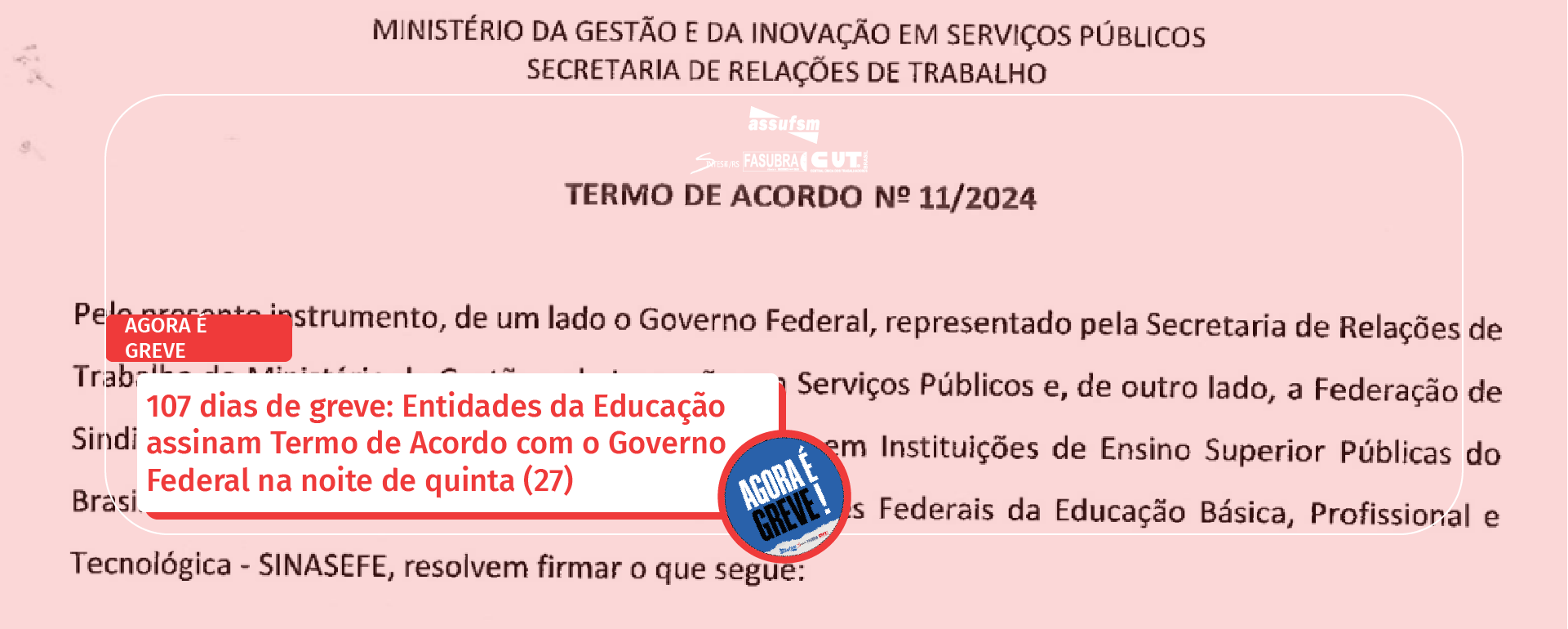 107 dias de greve: Entidades da Educação assinam Termo de Acordo com o Governo Federal na noite de quinta (27)