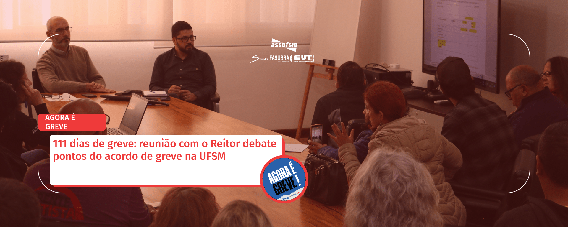 111 dias de greve: reunião com o Reitor debate pontos do acordo de greve na UFSM