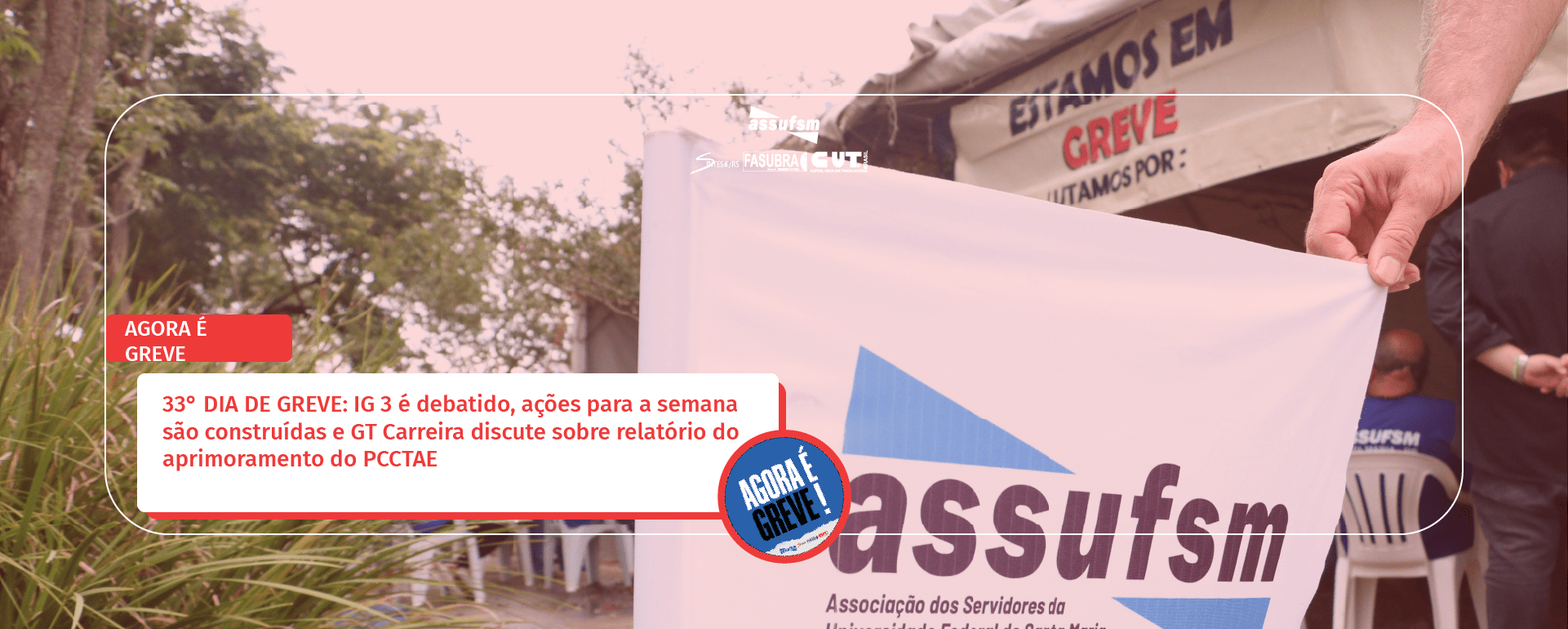 33° DIA DE GREVE: IG 3 é debatido, ações para a semana são construídas e GT Carreira discute sobre relatório do aprimoramento do PCCTAE; veja orientações para a paralisação chamada pelo FONASEFE