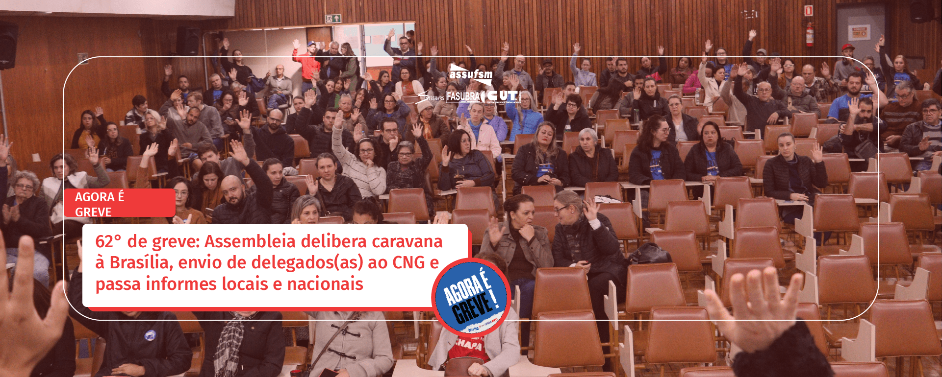 62° de greve: Assembleia delibera caravana à Brasília, envio de delegados(as) ao CNG e passa informes locais e nacionais