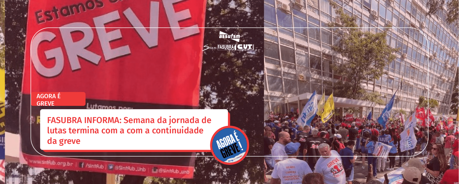 FASUBRA INFORMA: Semana da jornada de lutas termina com a com a continuidade da greve