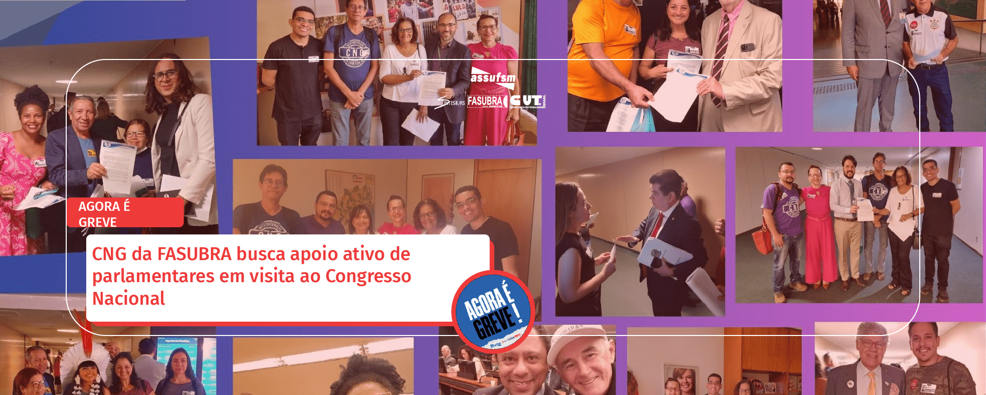 CNG da FASUBRA busca apoio ativo de parlamentares em visita ao Congresso Nacional
