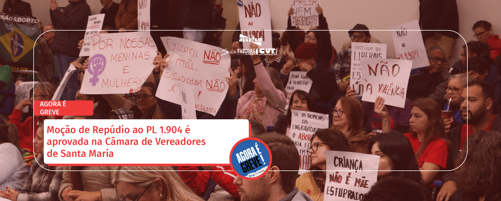 Moção de Repúdio ao PL 1.904 é aprovada na Câmara de Vereadores de Santa Maria