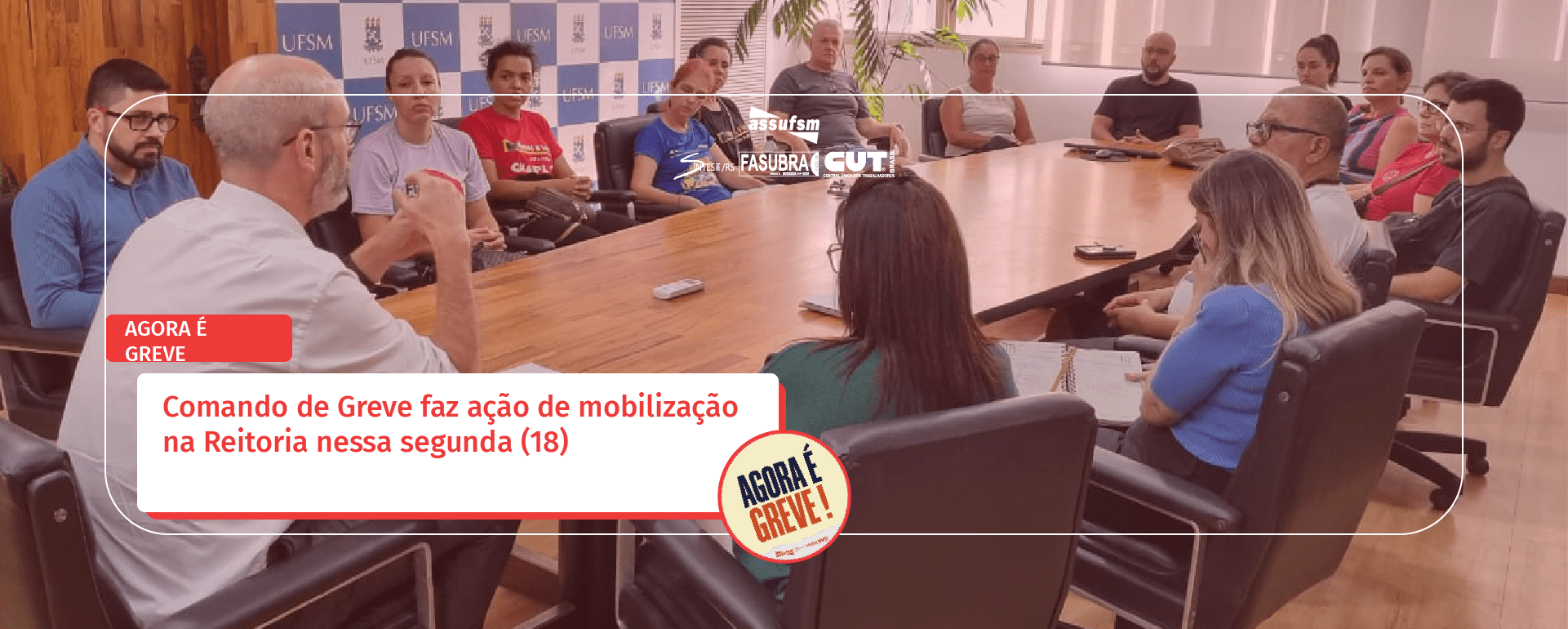 AGORA É GREVE: Comando de Greve faz ação de mobilização na Reitoria nessa segunda (18)