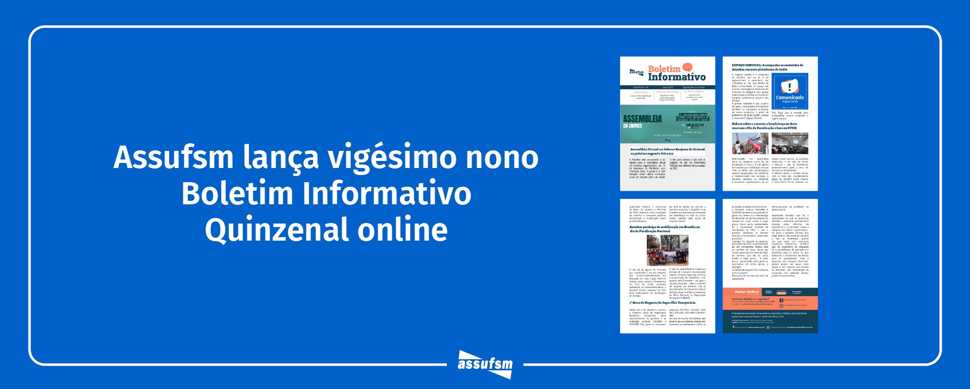 Viségima nona edição do Boletim Informativo Quinzenal da Assufsm traz notícias sobre paralisação do dia 30 de agosto, informes sobre a Mesa Específica de Negociação e muito mais