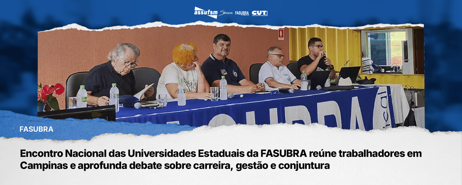 Encontro Nacional das Universidades Estaduais da FASUBRA reúne trabalhadores em Campinas e aprofunda debate sobre carreira, gestão e conjuntura