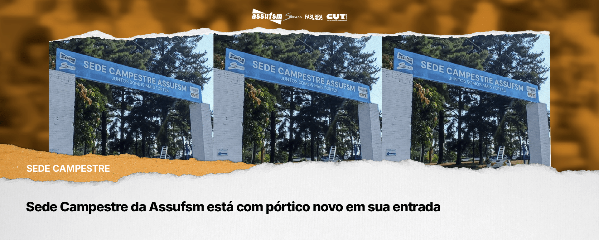Sede Campestre da Assufsm está com pórtico novo em sua entrada