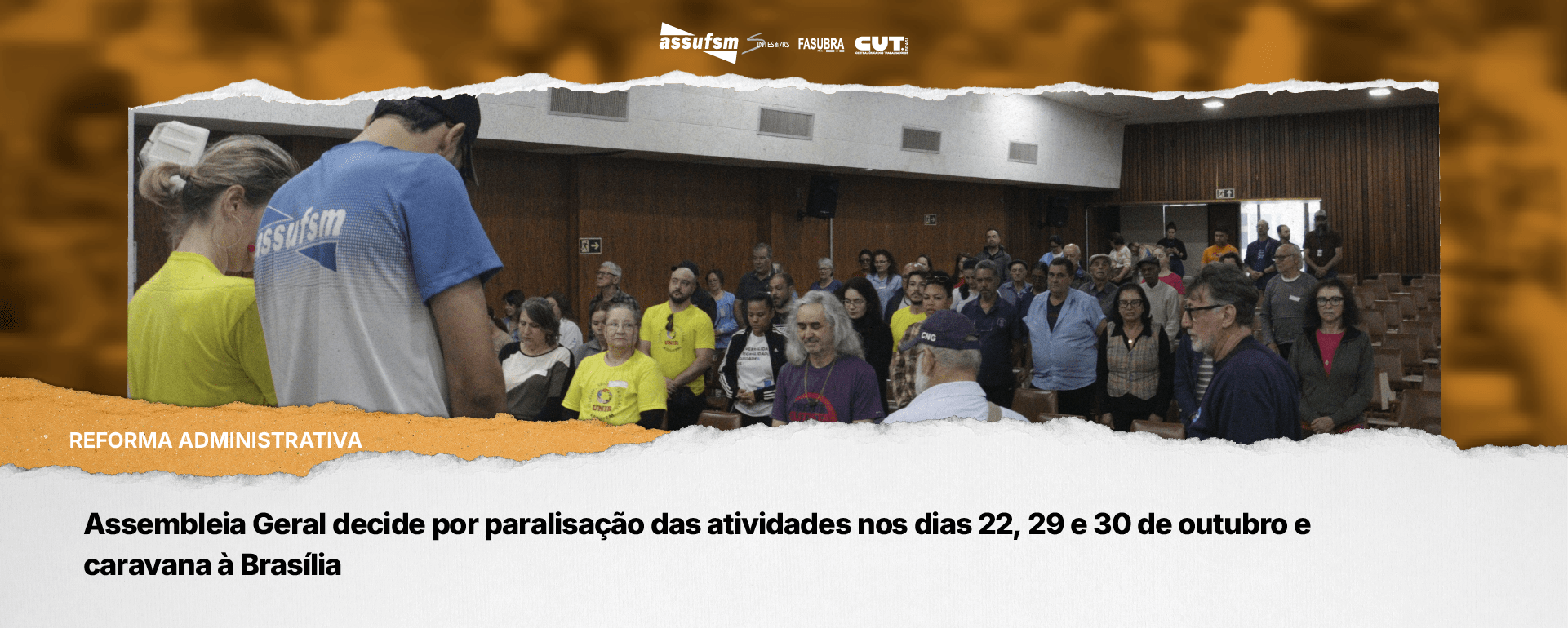 Assembleia Geral decide por paralisação das atividades nos dias 22, 29 e 30 de outubro e caravana a Brasília
