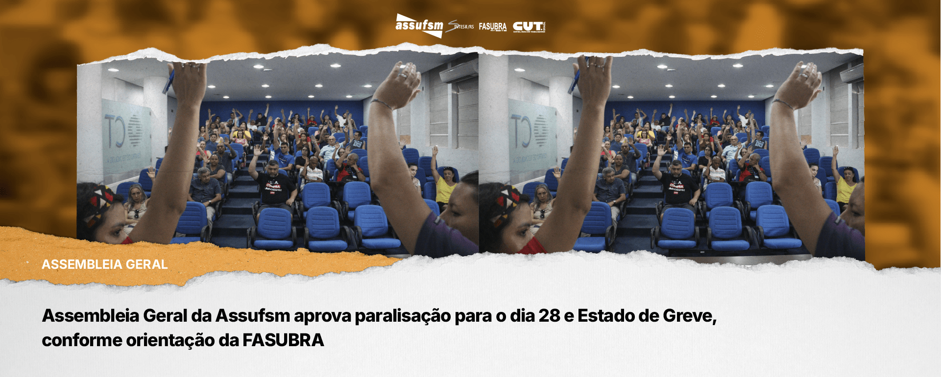 Assembleia Geral da Assufsm aprova paralisação para o dia 28 e Estado de Greve, conforme orientação da FASUBRA